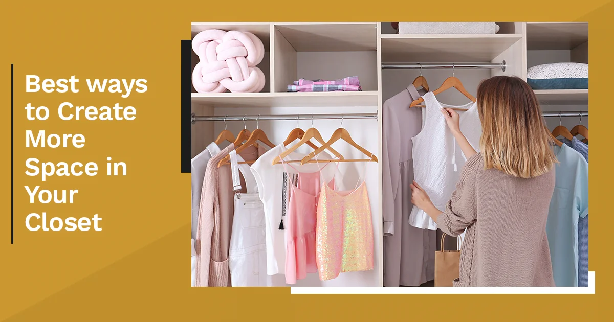 How to Make More Space In Your Closet